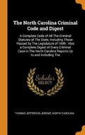 Cover: The North Carolina Criminal Code and Digest - Franklin Classics