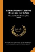 Cover: Life and Works of Charlotte Bronte and Her Sisters - Franklin Classics