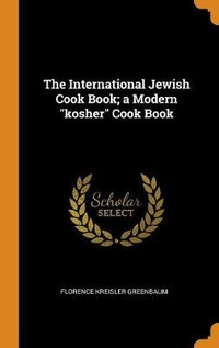 Enlarge image Cover: The International Jewish Cook Book; a Modern kosher Cook Book - Franklin Classics