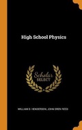 Cover: High School Physics - Franklin Classics Trade Press