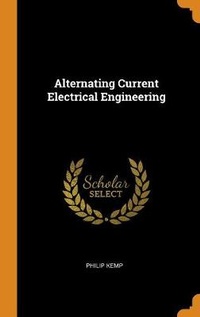 Enlarge image Cover: Alternating Current Electrical Engineering - Franklin Classics Trade Press