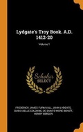 Cover: Lydgate's Troy Book. A.D. 1412-20; Volume 1 - Franklin Classics
