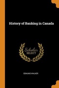Cover: History of Banking in Canada - Franklin Classics