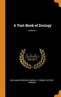 Cover: A Text-Book of Zoology; Volume 1 - Franklin Classics Trade Press