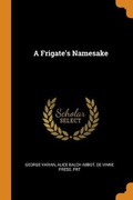 Cover: A Frigate's Namesake - Franklin Classics