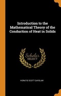 Cover: Introduction to the Mathematical Theory of the Conduction of Heat in Solids - Franklin Classics Trade Press