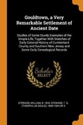 Cover: Gouldtown, a Very Remarkable Settlement of Ancient Date - Franklin Classics