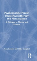 Cover: Psychoanalytic Parent-Infant Psychotherapy and Mentalization - Routledge