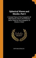 Cover: Spherical Waves and Shocks. Part I - Franklin Classics