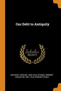 Cover: Our Debt to Antiquity - Franklin Classics