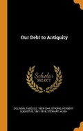 Cover: Our Debt to Antiquity - Franklin Classics