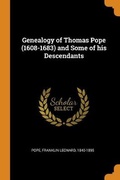 Cover: Genealogy of Thomas Pope (1608-1683) and Some of his Descendants - Franklin Classics