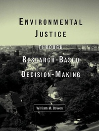 Enlarge image Cover: Environmental Justice Through Research-Based Decision-Making - Routledge