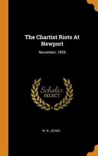 Enlarge image Cover: The Chartist Riots At Newport - Franklin Classics