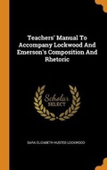 Cover: Teachers' Manual To Accompany Lockwood And Emerson's Composition And Rhetoric - Franklin Classics