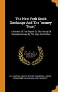 Cover: The New York Stock Exchange And The money Trust - Franklin Classics