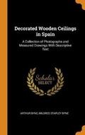 Cover: Decorated Wooden Ceilings in Spain - Franklin Classics Trade Press