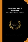 Cover: The Mental State of Hystericals - Franklin Classics Trade Press
