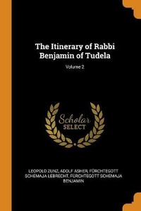 Enlarge image Cover: The Itinerary of Rabbi Benjamin of Tudela; Volume 2 - Franklin Classics Trade Press