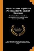 Cover: Reports of Cases Argued and Determined in the Court of Exchequer - Franklin Classics Trade Press