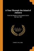 Cover: A Tour Through the Island of Jamaica - Franklin Classics Trade Press