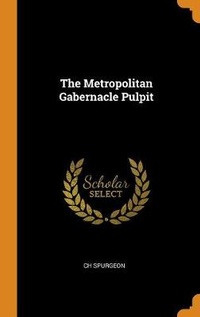 Enlarge image Cover: The Metropolitan Gabernacle Pulpit - Franklin Classics Trade Press