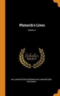 Cover: Plutarch's Lives; Volume 1 - Franklin Classics Trade Press