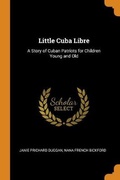 Cover: Little Cuba Libre - Franklin Classics Trade Press