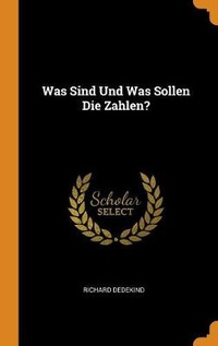 Abbildung von: Was Sind Und Was Sollen Die Zahlen? - Franklin Classics Trade Press