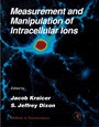 Cover: Measurement and Manipulation of Intracellular Ions - Academic Press