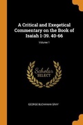 Cover: A Critical and Exegetical Commentary on the Book of Isaiah 1-39. 40-66; Volume 1 - Franklin Classics Trade Press