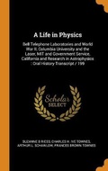 Cover: A Life in Physics - Franklin Classics Trade Press