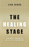 Cover: The Healing Stage - Ohio State University Press