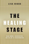 Cover: The Healing Stage - Ohio State University Press