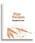 Cover: Ripe Recipes - Thought For Food - Beatnik Publishing