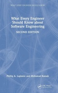 Cover: What Every Engineer Should Know about Software Engineering - CRC Press
