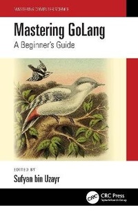 Enlarge image Cover: Mastering GoLang - CRC Press