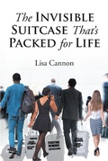 Cover: The Invisible Suitcase That's Packed for Life - Christian Faith Publishing, Inc.