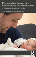 Cover: Psychoanalytic Parent-Infant Psychotherapy and Mentalization - Routledge