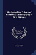 Cover: The Longfellow Collectors' Handbook; a Bibliography of First Editions - Sagwan Press