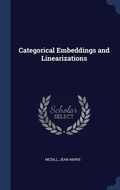 Cover: Categorical Embeddings and Linearizations - Sagwan Press