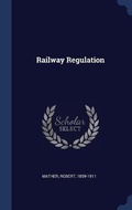 Cover: Railway Regulation - Sagwan Press