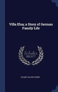 Cover: Villa Elsa; a Story of German Family Life - Sagwan Press
