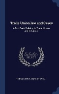 Cover: Trade Union law and Cases - Sagwan Press