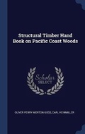 Cover: Structural Timber Hand Book on Pacific Coast Woods - Sagwan Press