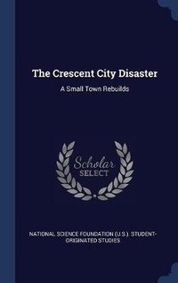 Enlarge image Cover: The Crescent City Disaster - Sagwan Press