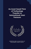 Cover: An Asset-based View of Technology Transfer in International Joint Ventures - Sagwan Press