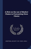 Cover: A Note on the use of Markov Chains in Forecasting Store Choice - Sagwan Press