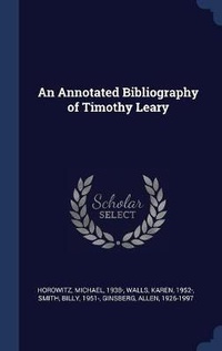 Enlarge image Cover: An Annotated Bibliography of Timothy Leary - Sagwan Press