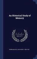 Cover: An Historical Study of Memory - Sagwan Press